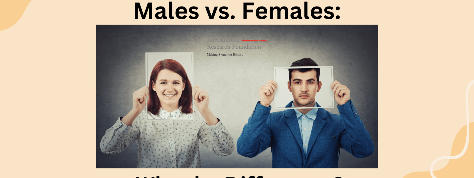 Stuttering in Males and Females: Why the Difference? - ISRF | International Stuttering Research Foundation